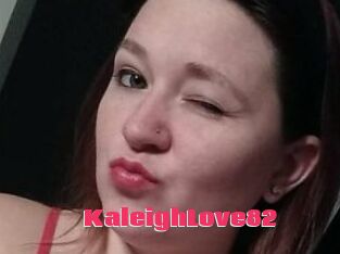 KaleighLove82