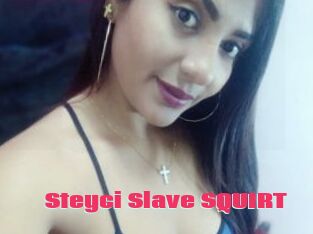 Steyci_Slave_SQUIRT